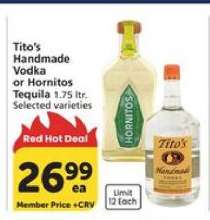 Tito's Handmade Vodka or Hornitos Tequila