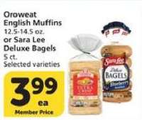 Oroweat English Muffins or Sara Lee Deluxe Bagels