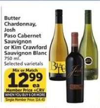 Butter Chardonnay, Josh Paso Cabernet Sauvignon or Kim Crawford Sauvignon Blanc