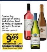 Oyster Bay Sauvignon Blanc, Josh Cellars Rosé or Kendall-Jackson Vintner's Reserve