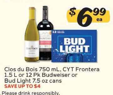 Clos du Bois 750 mL, CYT Frontera 1.5 L or 12 Pk Budweiser or Bud Light 7.5 oz cans