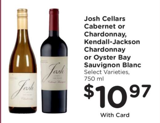 Josh Cellars Cabernet or Chardonnay, Kendall-Jackson Chardonnay or Oyster Bay Sauvignon Blanc