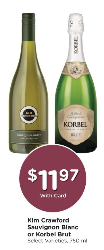 Kim Crawford Sauvignon Blanc or Korbel Brut