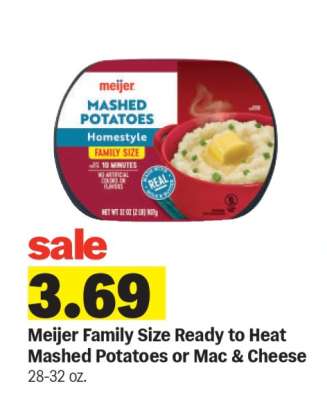 Meijer Family Size Ready to Heat Mashed Potatoes or Mac & Cheese