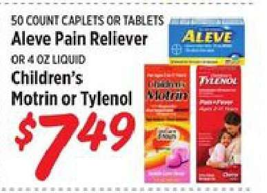 Aleve Pain Reliever or Children's Motrin or Tylenol
