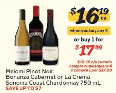 Meiomi Pinot Noir, Bonanza Cabernet or La Crema Sonoma Coast Chardonnay