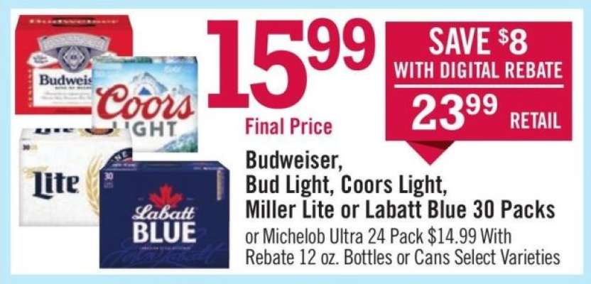 Budweiser, Bud Light, Coors Light, Miller Lite or Labatt Blue 30 Packs