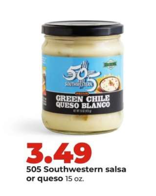 505 Southwestern salsa or queso