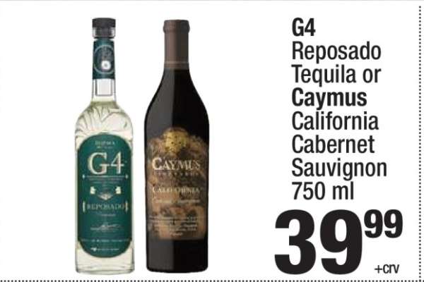 G4 Reposado Tequila or Caymus California Cabernet Sauvignon
