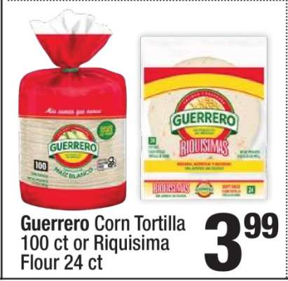 Guerrero Corn Tortilla 100 ct or Riquisima Flour 24 ct