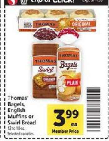Thomas’ Bagels, English Muffins or Swirl Bread