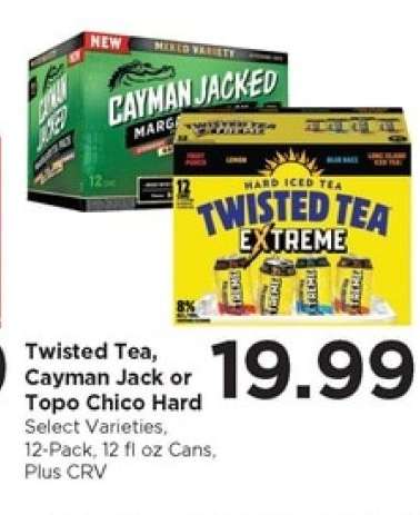 Twisted Tea, Cayman Jack or Topo Chico Hard