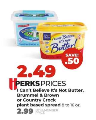 I Can't Believe It's Not Butter, Brummel Brown or Country Crock
