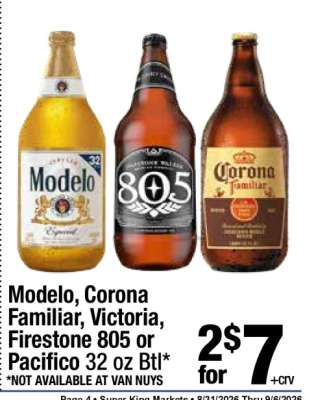 Modelo, Corona Familiar, Victoria, Firestone 805 or Pacifico 32 oz Btl