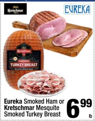 Eureka Smoked Ham or Kretschmar Mesquite Smoked Turkey Breast