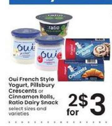 Oui French Style Yogurt, Pillsbury Crescents or Cinnamon Rolls, Ratio Dairy Snack