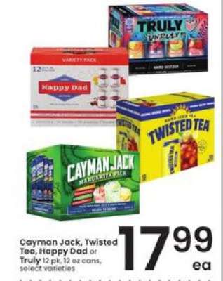 Cayman Jack, Twisted Tea, Happy Dad or Truly