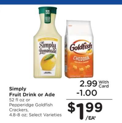 Simply Fruit Drink or Ade / Pepperidge Goldfish Crackers