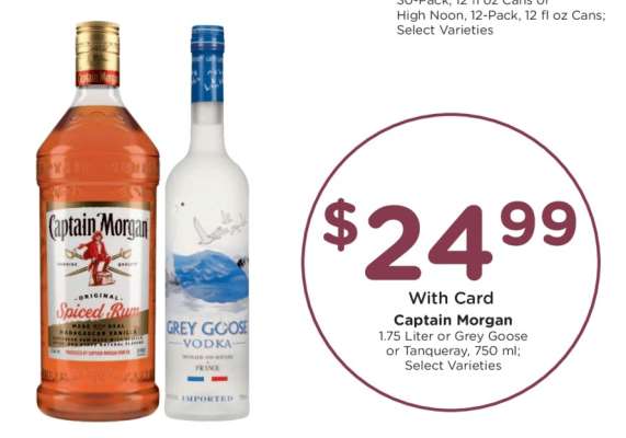 Captain Morgan or Grey Goose