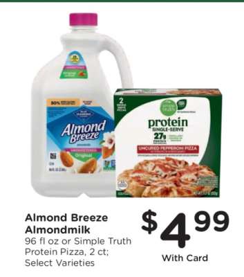 Almond Breeze Almondmilk or Simple Truth Protein Pizza