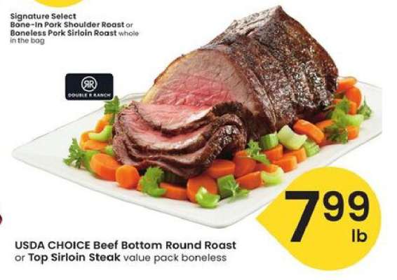 USDA CHOICE Beef Bottom Round Roast or Top Sirloin Steak
