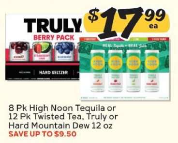8 Pk High Noon Tequila or 12 Pk Twisted Tea, Truly or Hard Mountain Dew 12 oz
