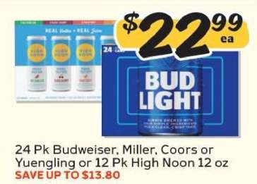 24 Pk Budweiser, Miller, Coors or Yuengling or 12 Pk High Noon 12 oz