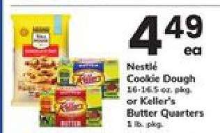 Nestlé Cookie Dough or Keller's Butter Quarters