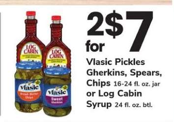 Vlasic Pickles or Log Cabin Syrup