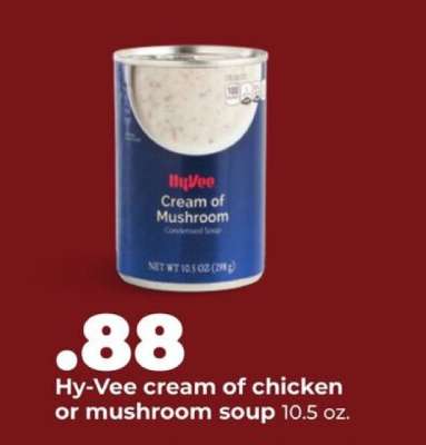 Hy-Vee cream of chicken or mushroom soup