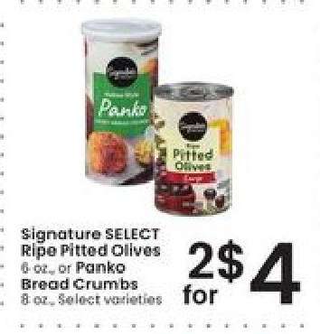 Signature SELECT Ripe Pitted Olives or Panko Bread Crumbs