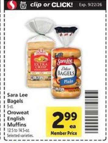 Sara Lee Bagels or Oroweat English Muffins