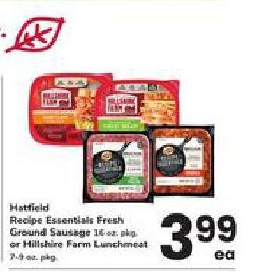 Hatfield Recipe Essentials Fresh Ground Sausage or Hillshire Farm Lunchmeat