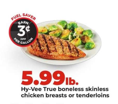 Hy-Vee True boneless skinless chicken breasts or tenderloins