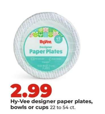 Hy-Vee designer paper plates, bowls or cups
