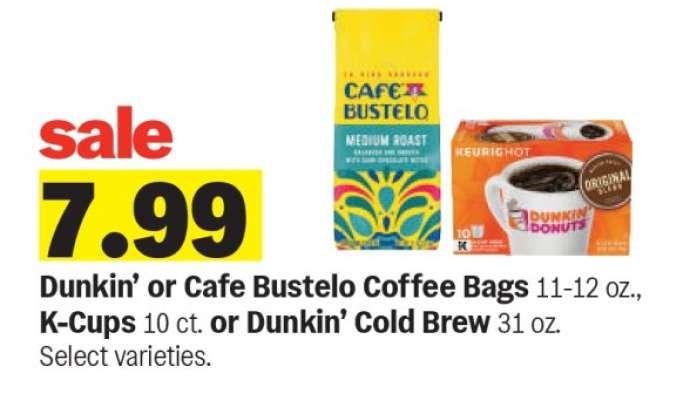 Dunkin’ or Cafe Bustelo Coffee Bags, K-Cups, or Dunkin’ Cold Brew