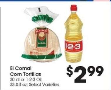 El Comal Corn Tortillas or 1-2-3 Oil