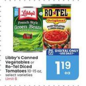 Libby's Canned Vegetables or Ro-Tel Diced Tomatoes