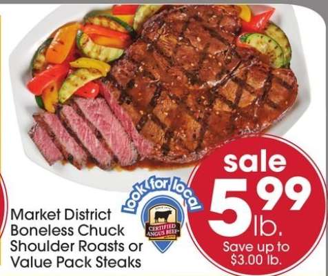 Market District Boneless Chuck Shoulder Roasts or Value Pack Steaks