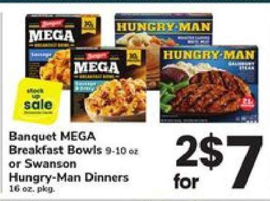 Banquet MEGA Breakfast Bowls or Swanson Hungry-Man Dinners