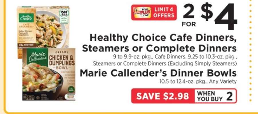 Healthy Choice Cafe Dinners, Steamers or Complete Dinners / Marie Callender’s Dinner Bowls