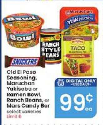 Old El Paso Seasoning, Maruchan Yakisoba or Ramen Bowl, Ranch Beans, or Mars Candy Bar