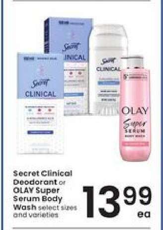 Secret Clinical Deodorant or OLAY Super Serum Body Wash