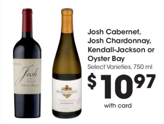 Josh Cabernet, Josh Chardonnay, Kendall-Jackson or Oyster Bay