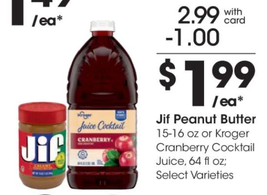 Jif Peanut Butter or Kroger Cranberry Cocktail Juice