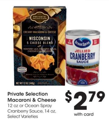 Private Selection Macaroni & Cheese or Ocean Spray Cranberry Sauce