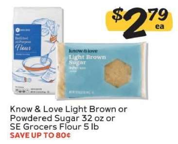 Know & Love Light Brown or Powdered Sugar 32 oz or SE Grocers Flour 5 lb