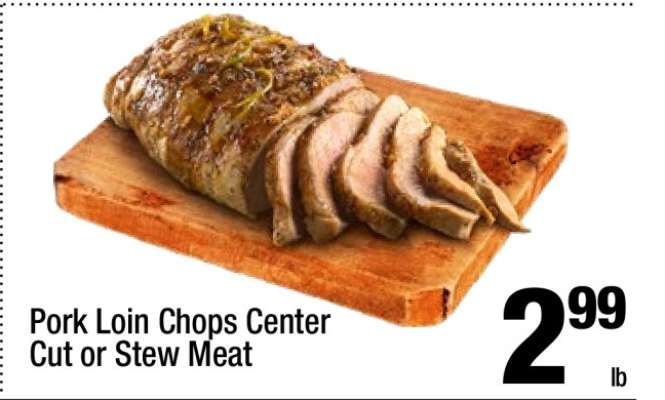 Pork Loin Chops Center Cut or Stew Meat