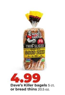 Dave’s Killer bagels or bread thins