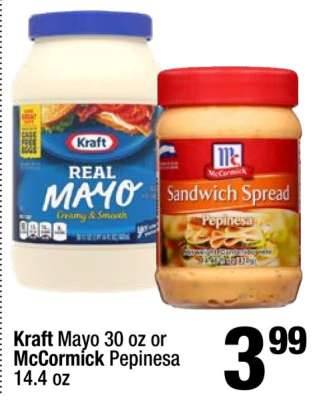Kraft Mayo 30 oz or McCormick Pepinesa 14.4 oz
